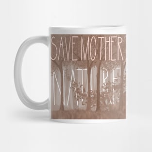 Save Mother Nature Mug